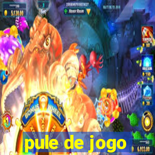 pule de jogo